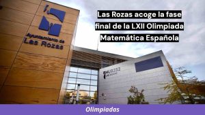 Las Rozas acoge este fin de semana la fase nacional de la LXII Olimpiada Matemática Española