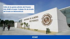 Fallo de V Premio UAL-RSME al mejor Trabajo Fin de Grado del Grado en Matemáticas